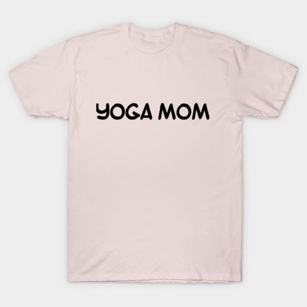 Yoga Mom T-Shirt by Via Clothing Co